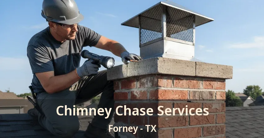 Chimney Chase Services Forney - TX Chimney Chase Services Forney - TX