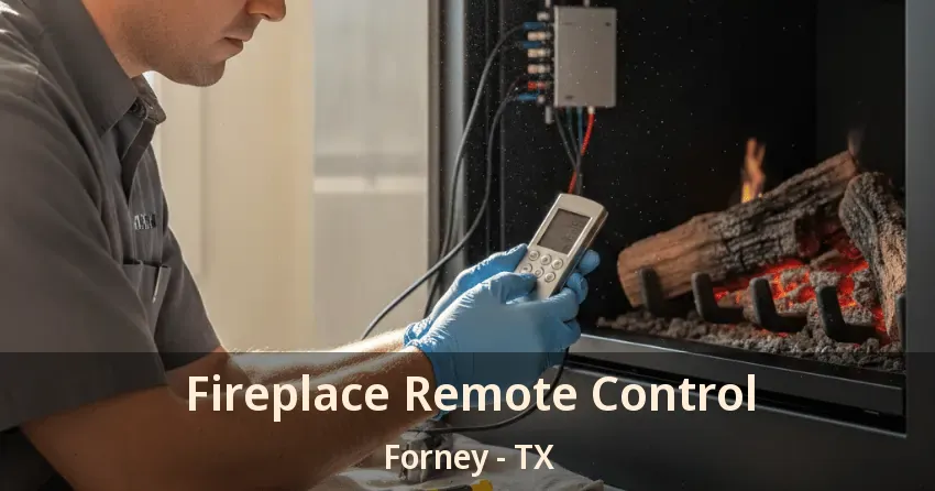 Fireplace Remote Control Forney - TX
