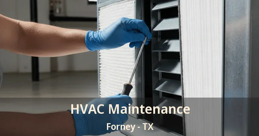 HVAC Maintenance Forney - TX